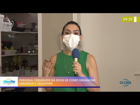 Personal Organizer dá dicas de como organizar armários e geladeira 16 04 2021