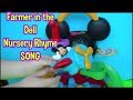Farmer In The Dell NURSERY RHYME Song And The Mouse Takes The Cheese Mickey Mouse Ha