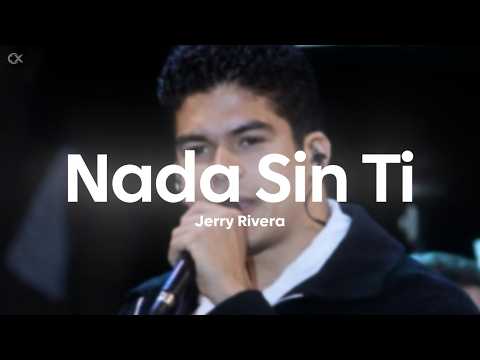 Jerry Rivera - Nada Sin Ti (Letra/Lyrics)