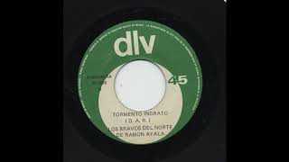 Los Bravos Del Norte De Ramón Ayala - Tormento Ingrato - DLV d-1586-b