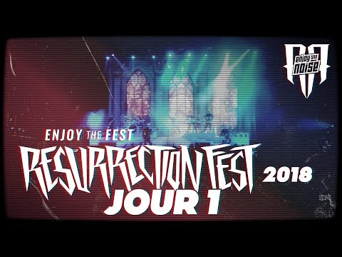 [RESURRECTION 2018] Tu les aimes pas mes Ghoulettes ? (Warmup + Jour 1)