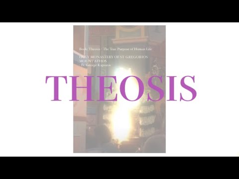 Excerpt from: Theosis - The True Purpose of Human Life