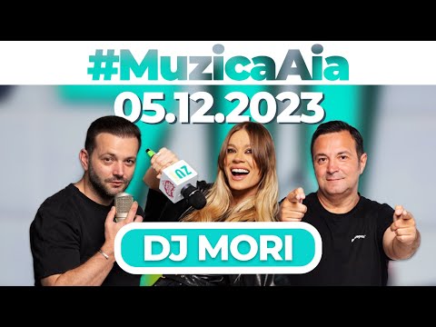 #MuzicaAia cu DJ Mori | 05 DECEMBRIE 2023