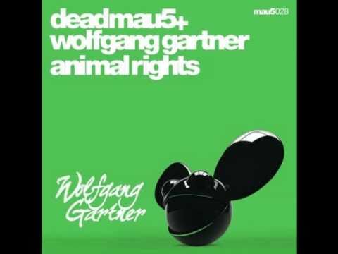 Deadmau5 + Wolfgang Gartner - Animal Rights