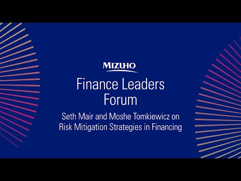 A Conversation with Kevin Costantino, Seth Mair and Moshe Tomkiewicz - Risk Mitigation in Financing