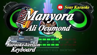 Download lagu MANYORA VOC ALI OCUMOND KARAOKE OCU || @sonykaraokeofficial mp3