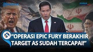 OPERASI EPIC FURY Resmi Berakhir! Menlu AS Klaim Target telah Tercapai & Masuk Fase Baru