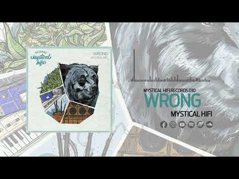Mystical Hifi - Wrong