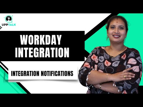 Workday Integration Notifications Workday Integration Tutorial Workday Integration Upptalk