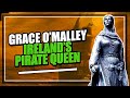 Irish Pirate Queen Grace O Malley
