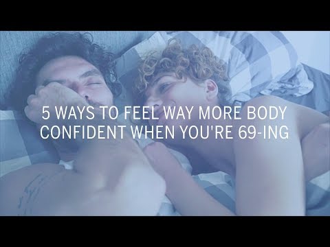 5 Ways to Feel Way More Body Confident When You’re 69-ing | Health