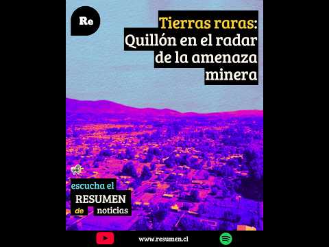 Tierras raras: Quillón en el radar de la amenaza minera
