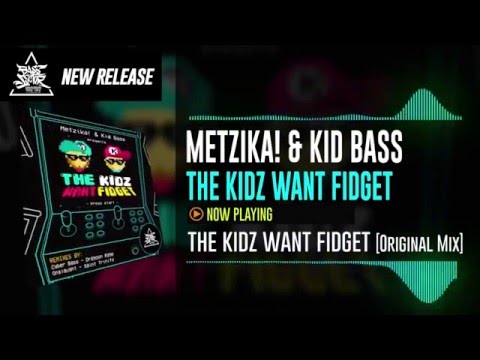 BASS SECTOR PRESENTS : Metzika! & Kid Bass - The Kidz Want Fidget