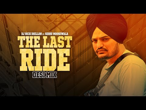The Last Ride (Desi Mix) | Sidhu Moose Wala | DJ Nick Dhillon | Lyrical Video