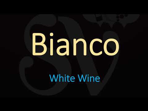 Meaning, Translation, Pronunciation of Bianco - Italian Wine Guide