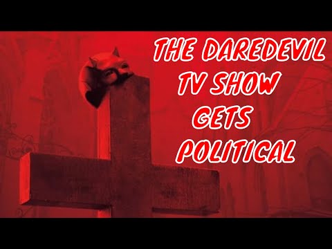 Daredevil On Netflix Finally Gets Political - Like All Of The Other Comic Book & Superhero TV Shows