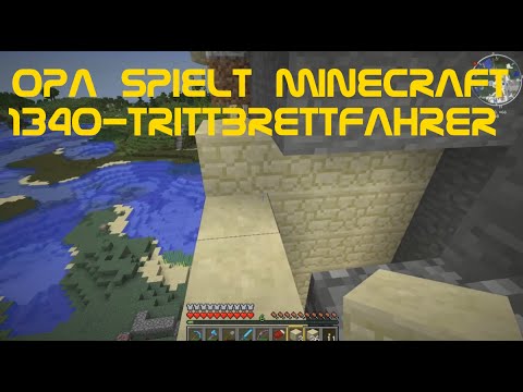 Opa spielt Minecraft 1340 - Trittbrettfahrer