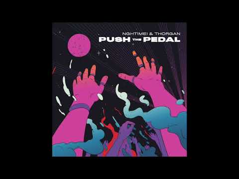 NGHTIME! & Thorgan - Push the Pedal (Audio)