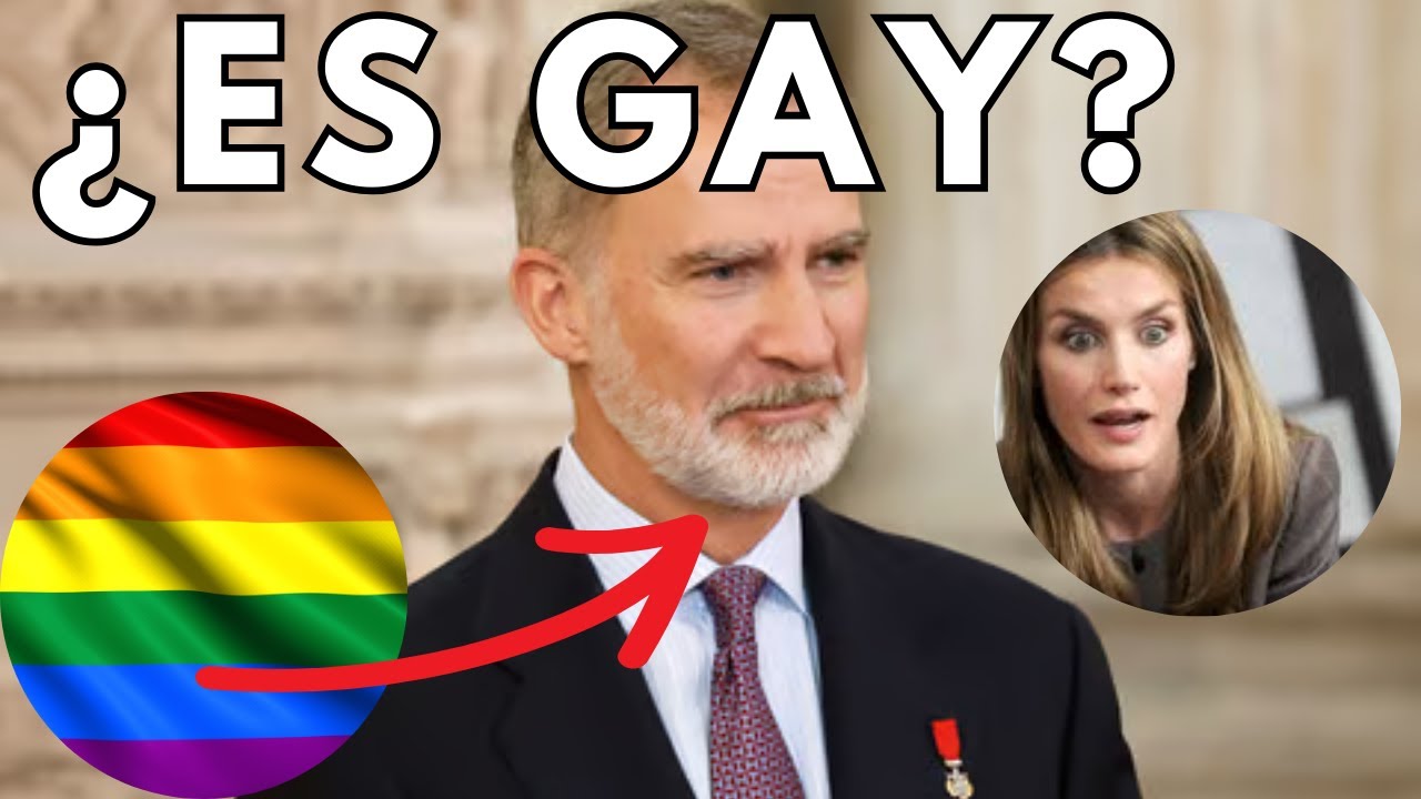 ¿Es FELIPE VI GAY? Su Supuesta VIDA SECRETA