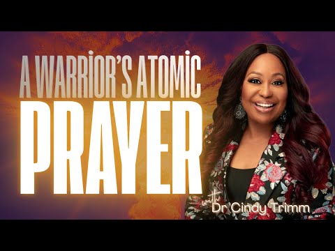 PRAYER WARRIOR'S ATOMIC PRAYER | Dr. Cindy Trimm Intercession Prayer #faith #deliveranceprayer