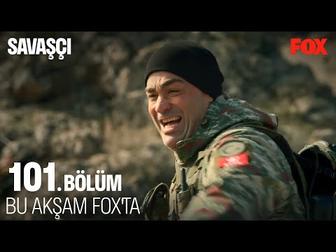 Savaşçı 101. Bölümü ile Bu Akşam FOX'ta!