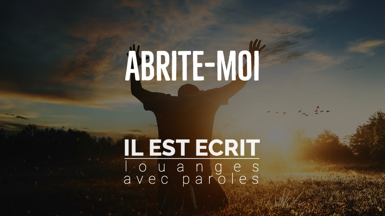 Abrite-moi - Louanges avec paroles