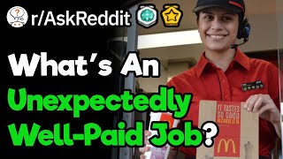 What Jobs Pay Surprisingly Well (r/AskReddit)