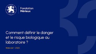 Comment définir le danger et le risque biologique au laboratoire ?
