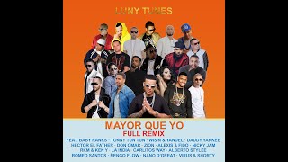 Luny Tunes - Mayor Que Yo Ft. Various Artists (Full Remix)