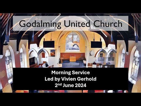 2 June 2024 - Morning Service led by Vivien Gerhold
