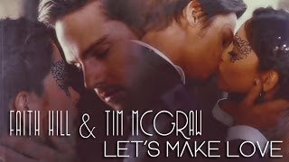 ♫ Faith Hill &amp; Tim McGraw - Let&#39;s Make Love ♫