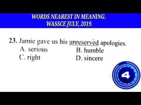 WORDS NEAREST IN MEANING.  WASSCE JULY, 2019.