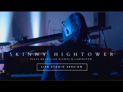 Skinny Hightower - Brazilian Nights/Labyrinth - Live Studio Session