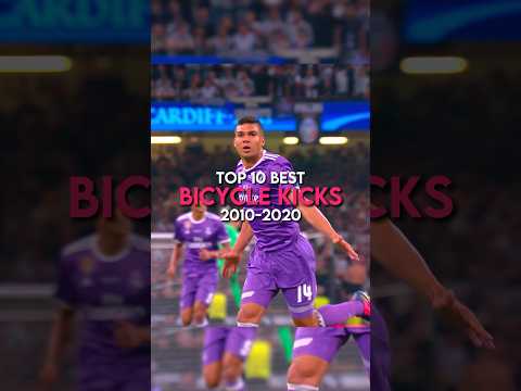 Top 10 best bicycle kicks 2010-2020