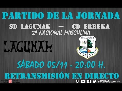 PARTIDO DE LA JORNADA - LAGUNAK - ERREKA - 2ª NACIONAL MASCULINA
