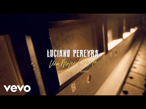 Luciano Pereyra, Los Ángeles Azules - Una Mujer Como Tú