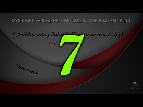07 (Kritika ndaj bidatit dhe pasuesëve të tij) - Shaban Tolaj