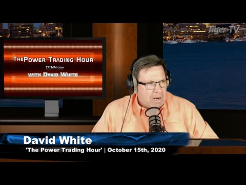 October 15th, Power Trading Hour with David White on TFNN - 2020