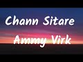 Chann Sitare Ammy Virk lyrics video PB punjab lyrics video