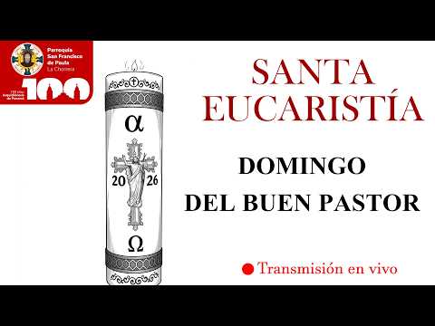 SANTA EUCARISTÍA - Parroquia San Francisco de Paula - La Chorrera