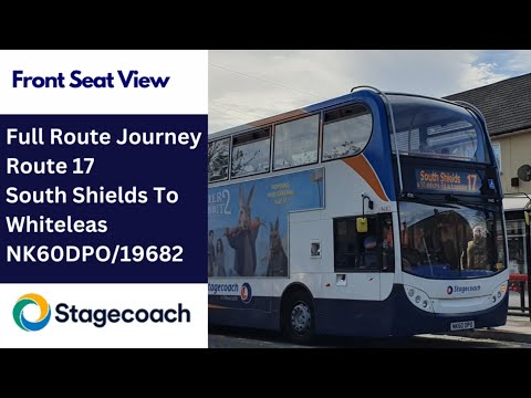 Full Route Journey | Stagecoach North East Bus Route 17 - South Shields to Whiteleas | NK60DPO/19682