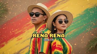 Download lagu MUCHSIN ALATAS – RENA RENA | REGGAE COVER LY7N #cover #musik  mp3