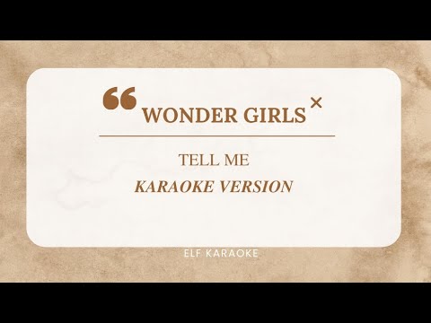 WONDER GIRLS - TELL ME KARAOKE VERSION