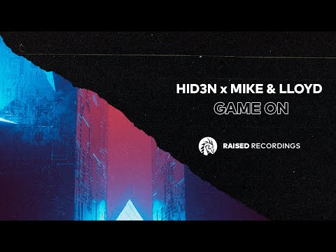 HID3N x Mike & Lloyd - Game On
