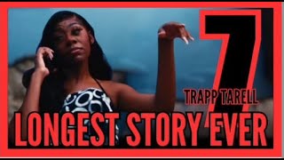 Trapp Tarell - The Longest Story Ever (Pt.7) (OFFICIAL VIDEO)