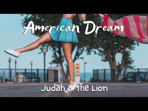 American Dream by Judah & the Lion (Lyrics) La-la-let, la-la-let me be free