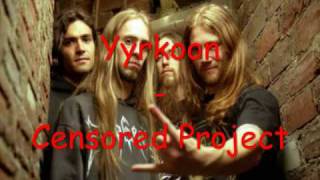 Yyrkoon - Censored Project