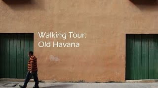 preview picture of video 'Old Havana - A Walking Tour'