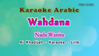 Download lagu Wahdana - Karaoke Lirik Wanita - No Vocal - Ai Khodijah Version mp3 Download lagu Wahdana - Karaoke Lirik Wanita - No Vocal - Ai Khodijah Version mp3