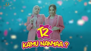 Download lagu T2 - Kamu Nanyaa? mp3